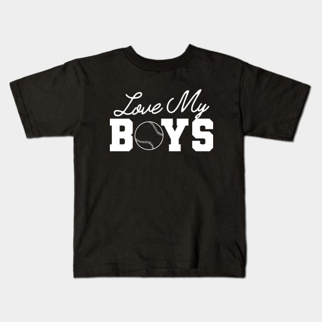 Baseball  - Love my boys Kids T-Shirt by KC Happy Shop